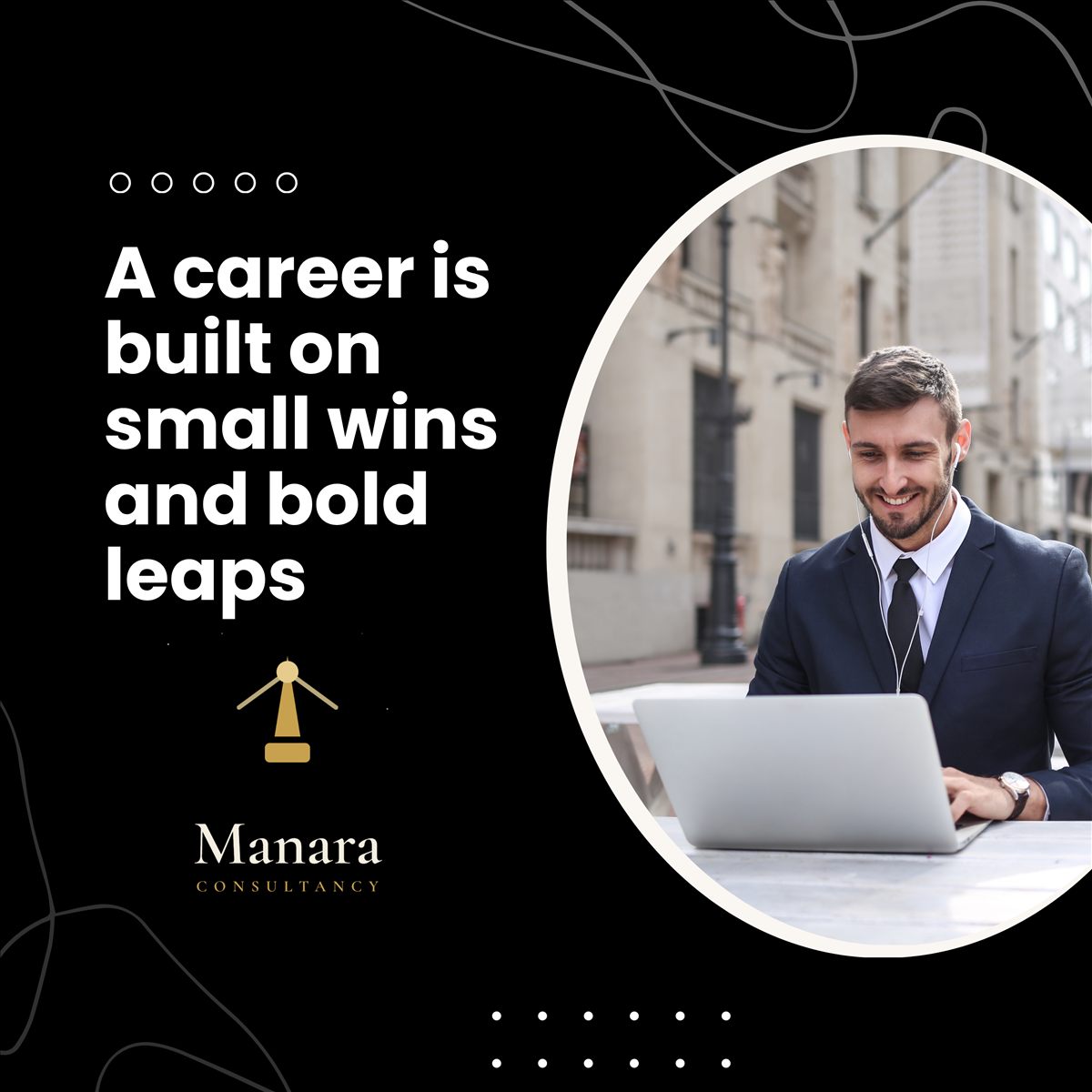 A career is built on small wins and bold leaps, by Manara Consultancy